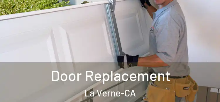 Door Replacement La Verne-CA